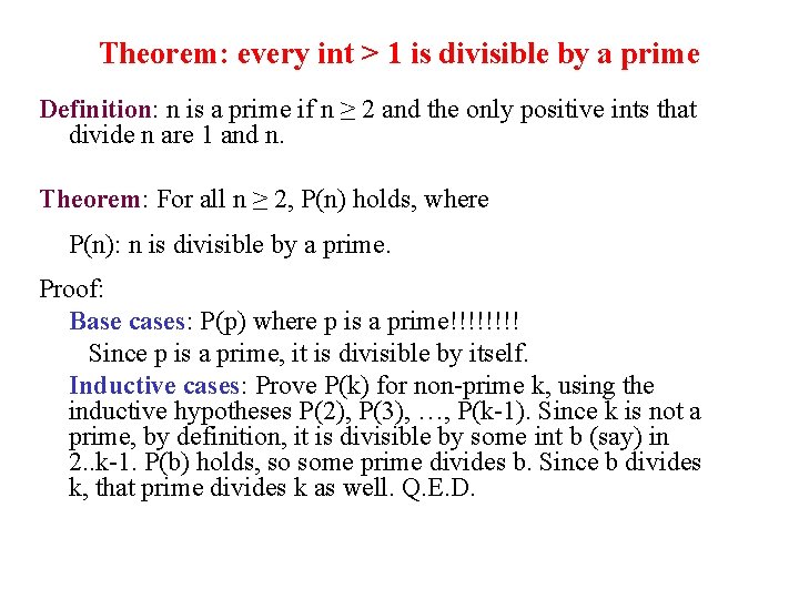 Theorem: every int > 1 is divisible by a prime Definition: n is a Theorem: every int > 1 is divisible by a prime Definition: n is a