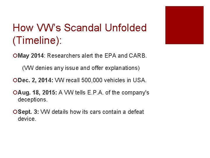 How VW’s Scandal Unfolded (Timeline): ¡May 2014: Researchers alert the EPA and CARB. (VW