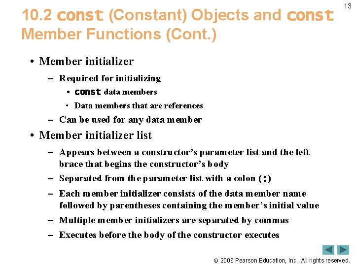 10. 2 const (Constant) Objects and const Member Functions (Cont. ) 13 • Member