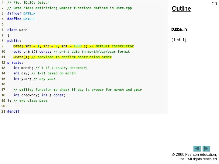 Outline 20 Date. h (1 of 1) 2006 Pearson Education, Inc. All rights reserved.