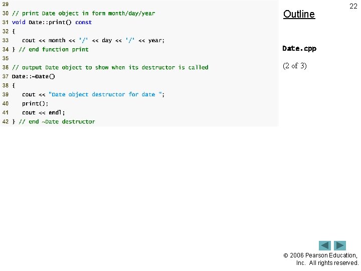 Outline 22 Date. cpp (2 of 3) 2006 Pearson Education, Inc. All rights reserved.