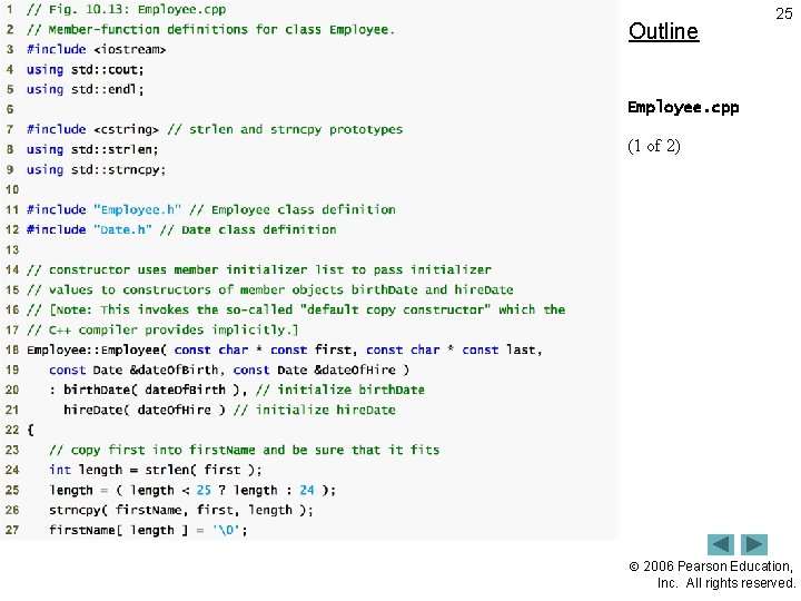 Outline 25 Employee. cpp (1 of 2) 2006 Pearson Education, Inc. All rights reserved.