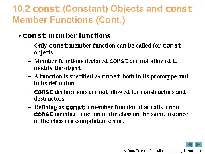 10. 2 const (Constant) Objects and const Member Functions (Cont. ) 4 • const