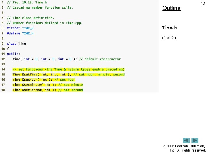 Outline 42 Time. h (1 of 2) 2006 Pearson Education, Inc. All rights reserved.