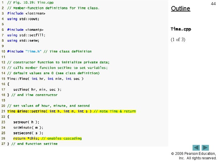 Outline 44 Time. cpp (1 of 3) 2006 Pearson Education, Inc. All rights reserved.