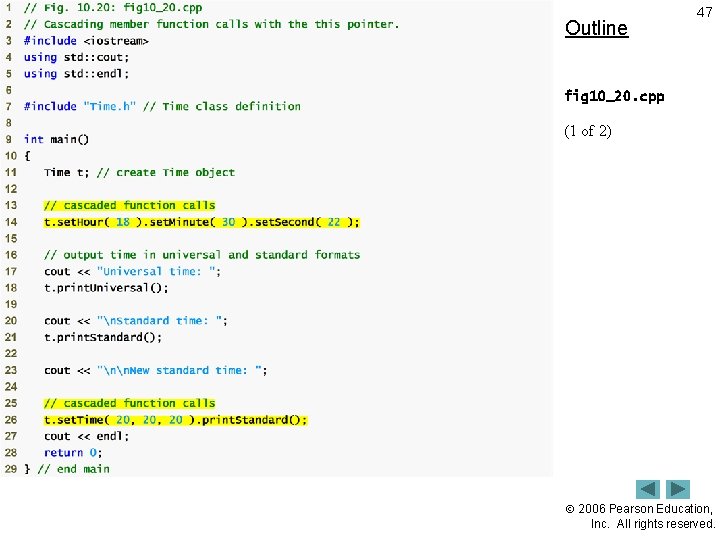 Outline 47 fig 10_20. cpp (1 of 2) 2006 Pearson Education, Inc. All rights