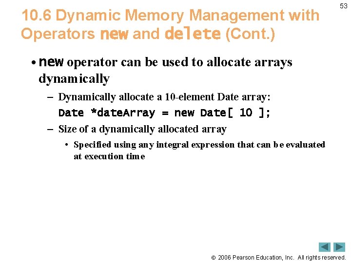 10. 6 Dynamic Memory Management with Operators new and delete (Cont. ) 53 •