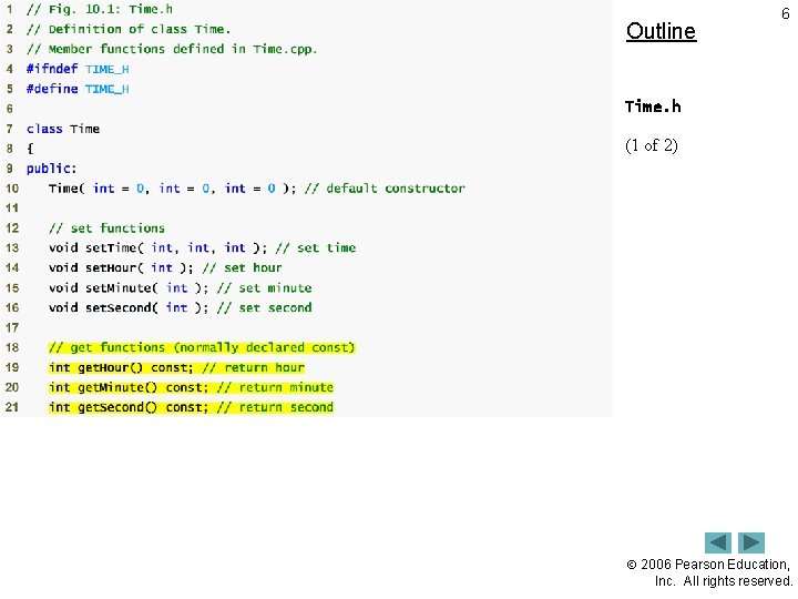 Outline 6 Time. h (1 of 2) 2006 Pearson Education, Inc. All rights reserved.