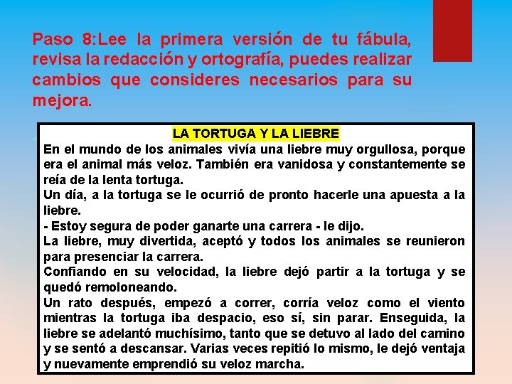 Paso 8: Lee la primera versión de tu fábula, revisa la redacción y ortografía,