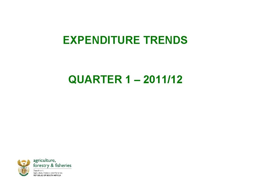 EXPENDITURE TRENDS QUARTER 1 – 2011/12 