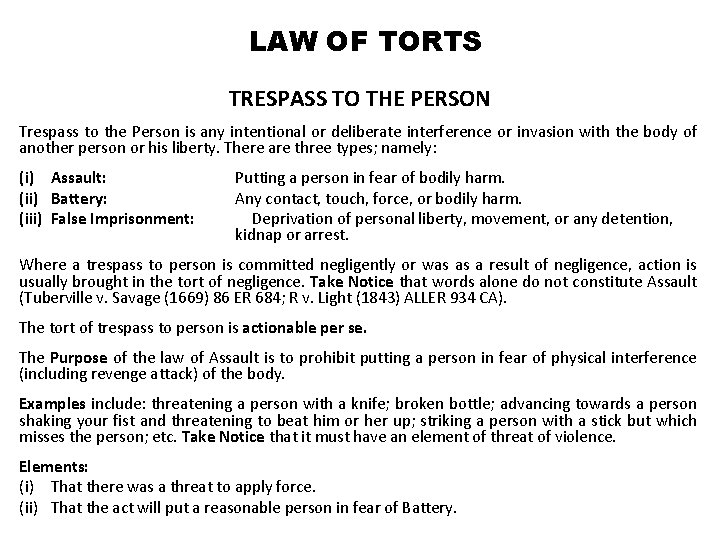 LAW OF TORTS TRESPASS TO THE PERSON Trespass to the Person is any intentional