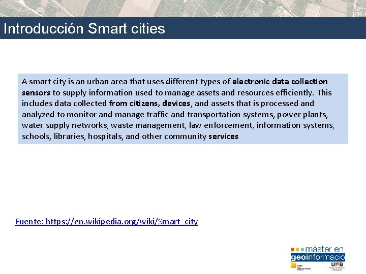 Introducción Smart cities A smart city is an urban area that uses different types