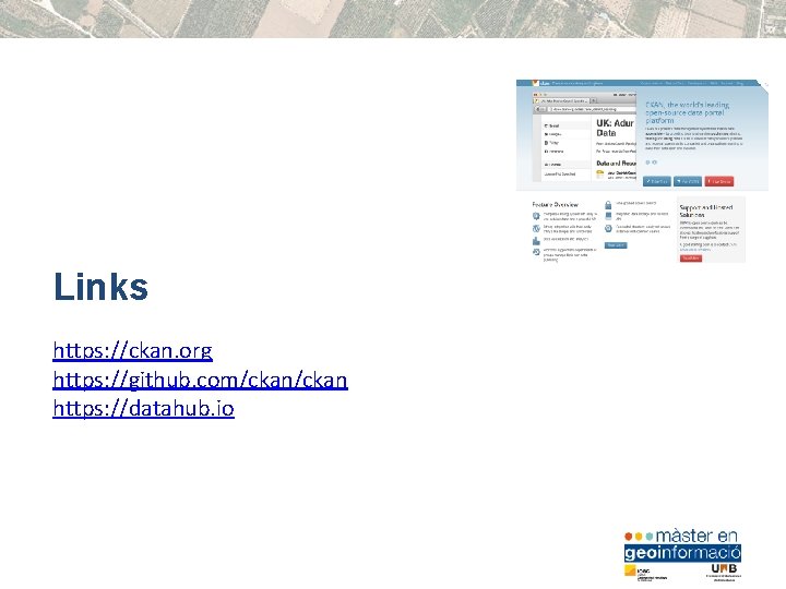 Links https: //ckan. org https: //github. com/ckan https: //datahub. io 