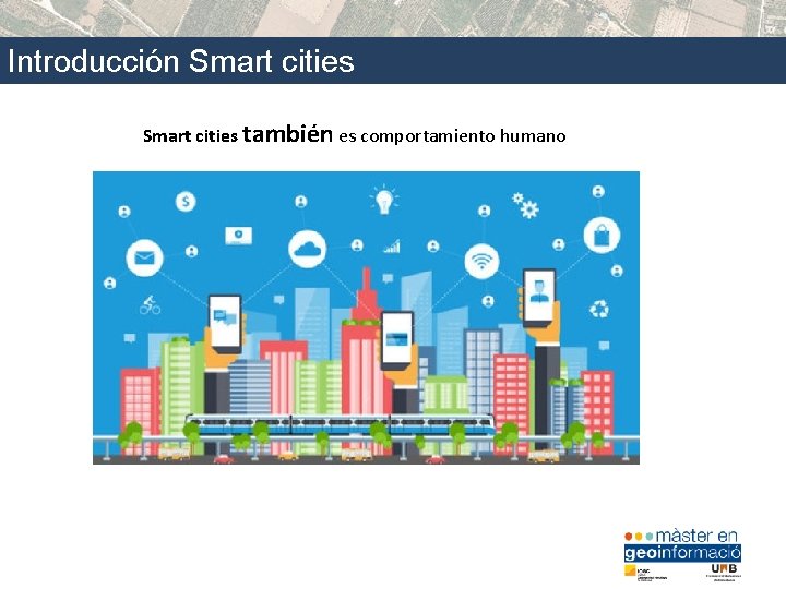 Introducción Smart cities también es comportamiento humano 