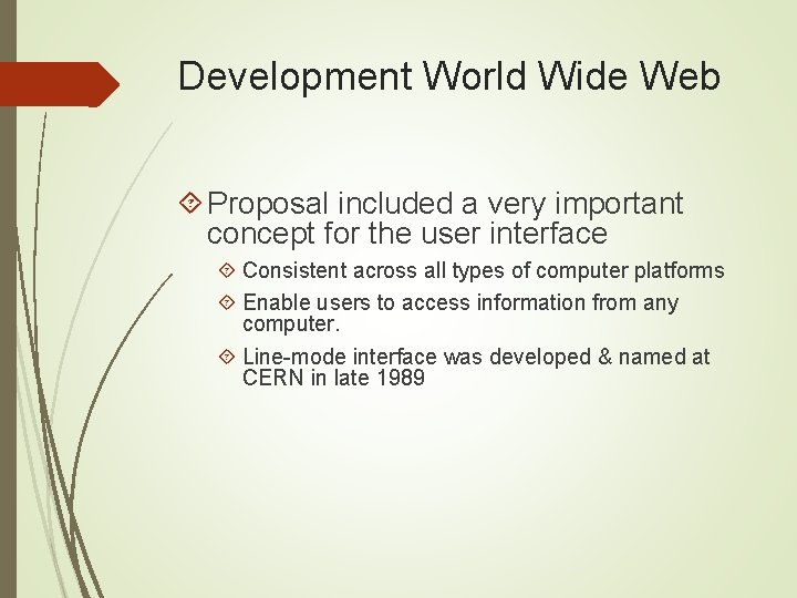 Development World Wide Web Proposal included a very important concept for the user interface