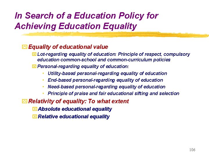 In Search of a Education Policy for Achieving Education Equality y Equality of educational