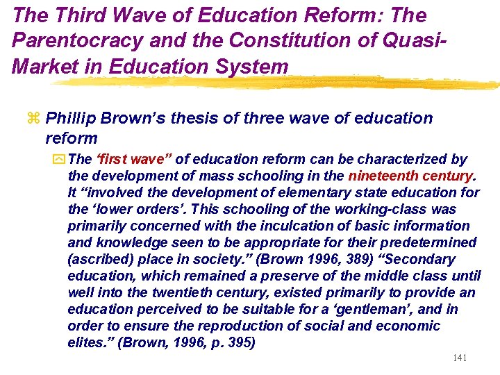 The Third Wave of Education Reform: The Parentocracy and the Constitution of Quasi. Market