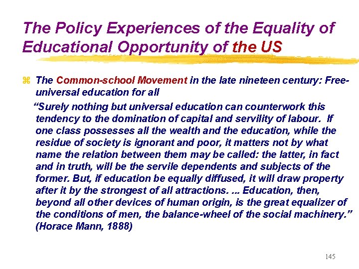 The Policy Experiences of the Equality of Educational Opportunity of the US z The