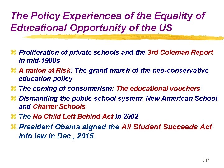 The Policy Experiences of the Equality of Educational Opportunity of the US z Proliferation