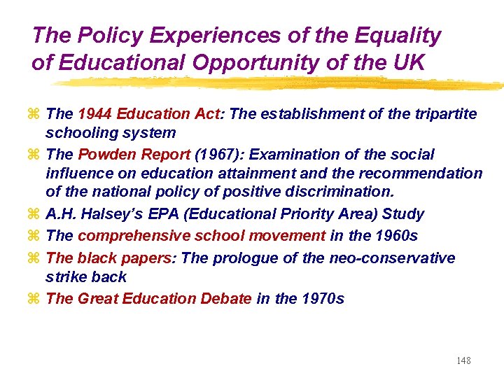 The Policy Experiences of the Equality of Educational Opportunity of the UK z The