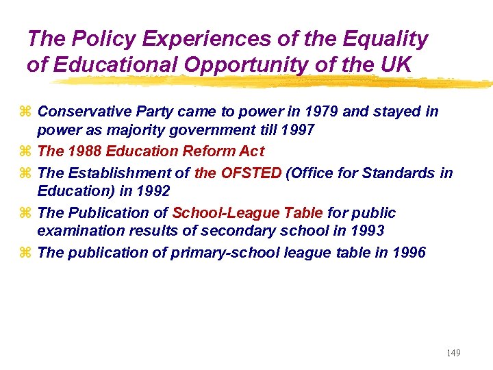 The Policy Experiences of the Equality of Educational Opportunity of the UK z Conservative