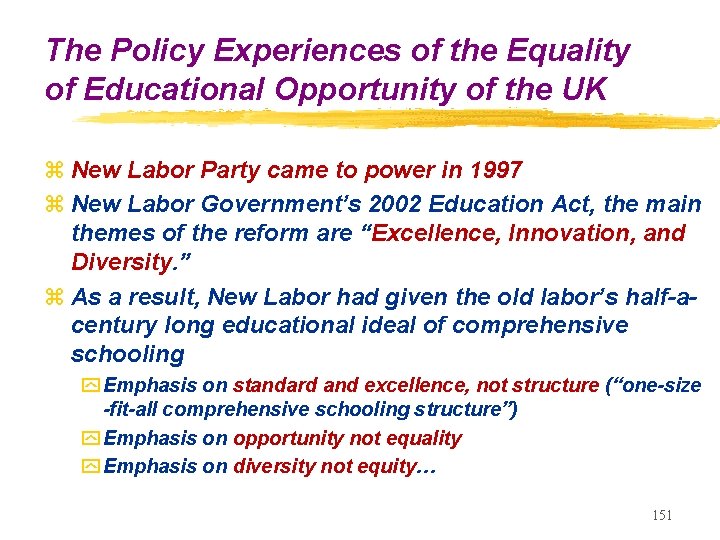 The Policy Experiences of the Equality of Educational Opportunity of the UK z New