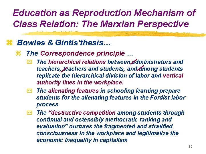 Education as Reproduction Mechanism of Class Relation: The Marxian Perspective z Bowles & Gintis’thesis…