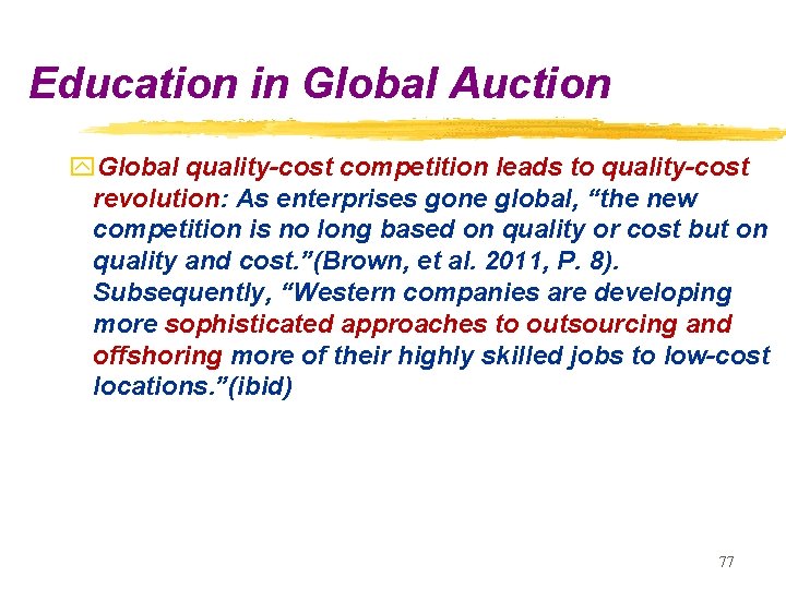 Education in Global Auction y. Global quality-cost competition leads to quality-cost revolution: As enterprises