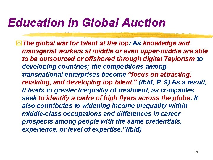 Education in Global Auction y. The global war for talent at the top: As