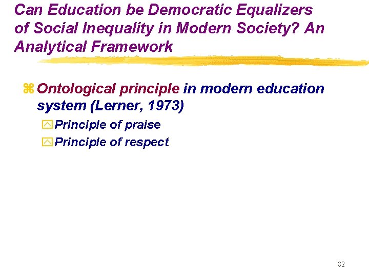Can Education be Democratic Equalizers of Social Inequality in Modern Society? An Analytical Framework