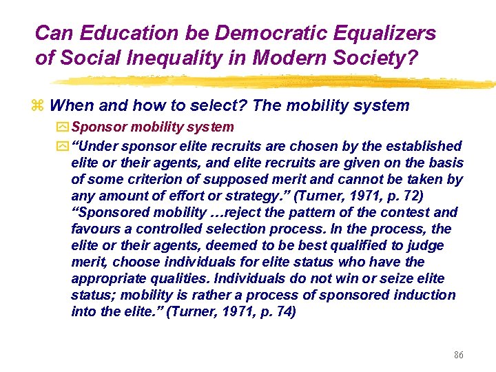 Can Education be Democratic Equalizers of Social Inequality in Modern Society? z When and