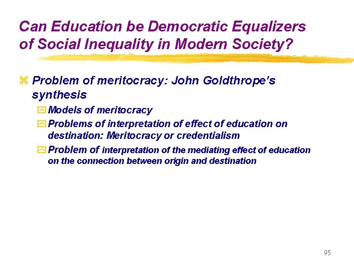 Can Education be Democratic Equalizers of Social Inequality in Modern Society? z Problem of