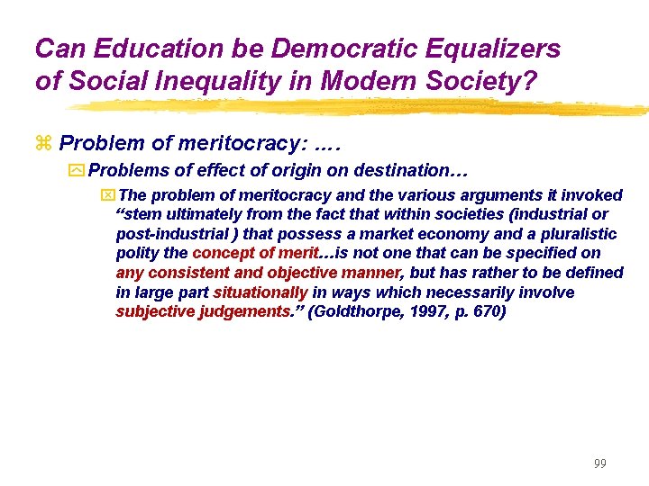 Can Education be Democratic Equalizers of Social Inequality in Modern Society? z Problem of