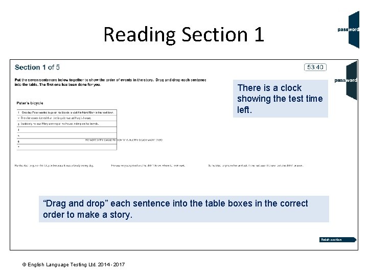 Reading Section 1 There is a clock showing the test time left. “Drag and