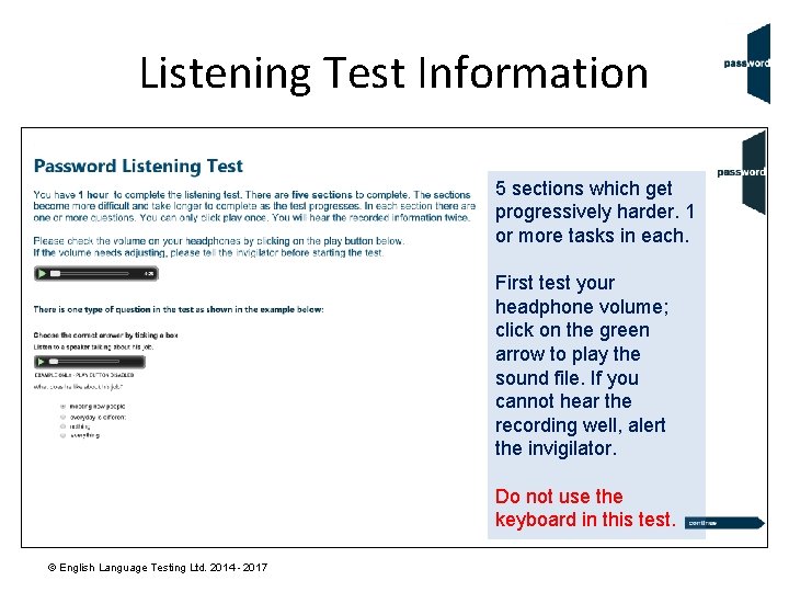 Listening Test Information 5 sections which get progressively harder. 1 or more tasks in