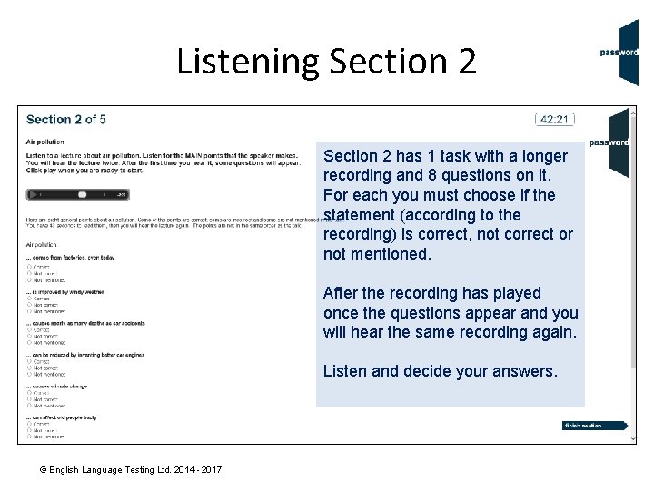 Listening Section 2 has 1 task with a longer recording and 8 questions on