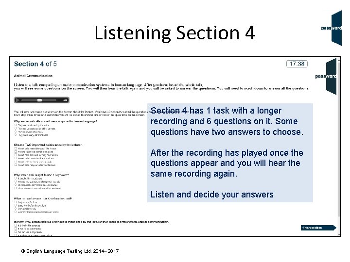Listening Section 4 has 1 task with a longer recording and 6 questions on