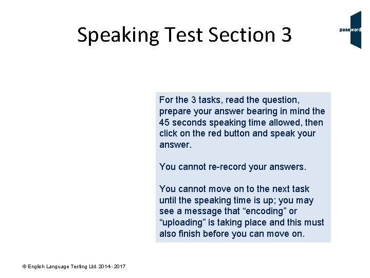 Speaking Test Section 3 For the 3 tasks, read the question, prepare your answer