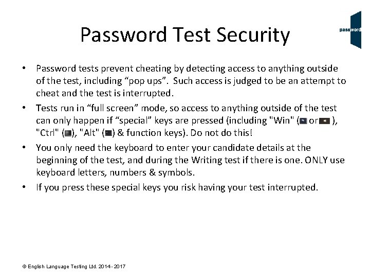 Password Test Security • Password tests prevent cheating by detecting access to anything outside