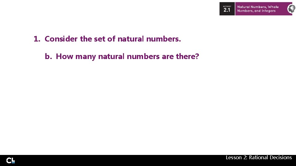 1. Consider the set of natural numbers. b. How many natural numbers are there?