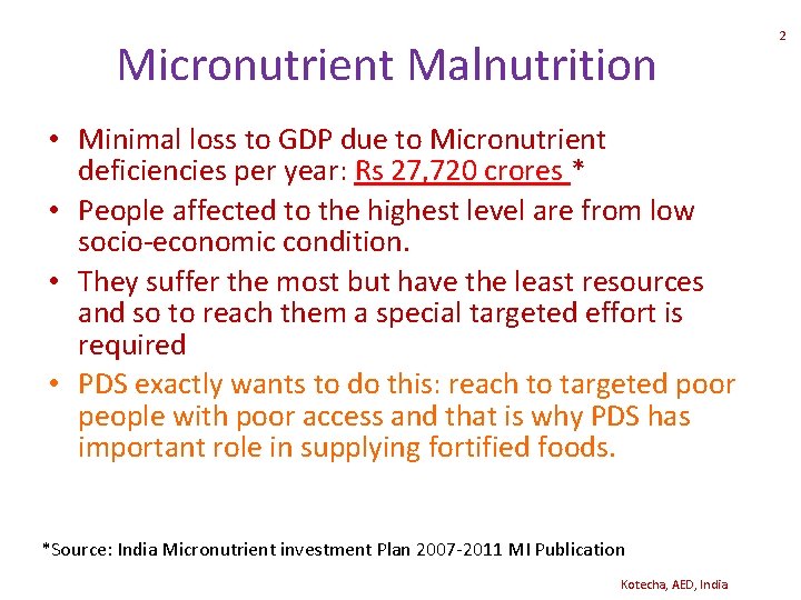 Micronutrient Malnutrition • Minimal loss to GDP due to Micronutrient deficiencies per year: Rs