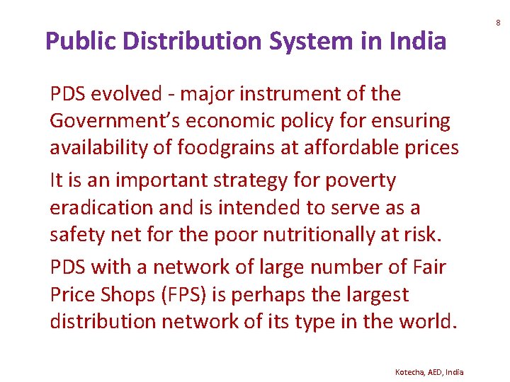 Public Distribution System in India PDS evolved - major instrument of the Government’s economic