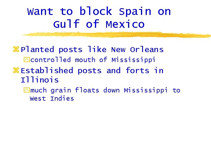 Want to block Spain on Gulf of Mexico z Planted posts like New Orleans