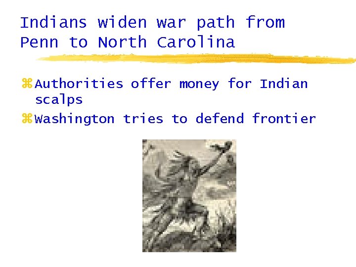 Indians widen war path from Penn to North Carolina z Authorities offer money for