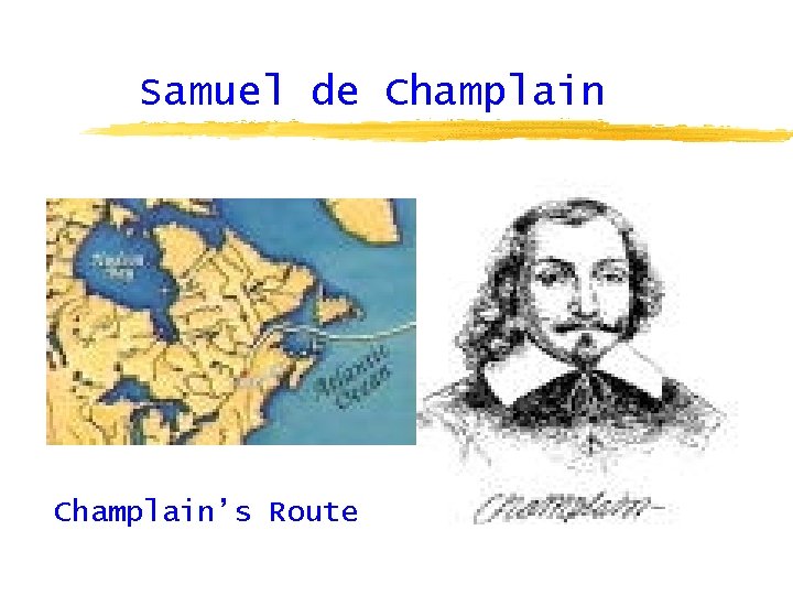 Samuel de Champlain’s Route 