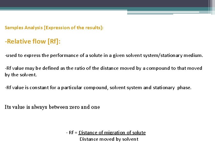 Samples Analysis [Expression of the results]: -Relative flow [Rf]: -used to express the performance