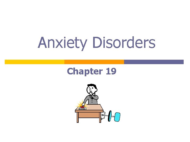 Anxiety Disorders Chapter 19 