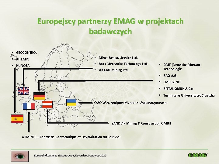 Europejscy partnerzy EMAG w projektach badawczych § GEOCONTROL § AITEMIN § Mines Rescue Service