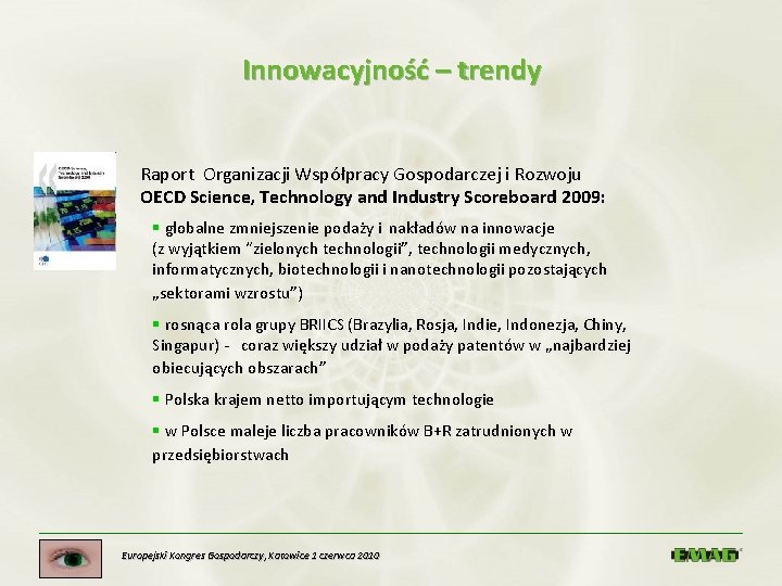 Innowacyjność – trendy Raport Organizacji Współpracy Gospodarczej i Rozwoju OECD Science, Technology and Industry