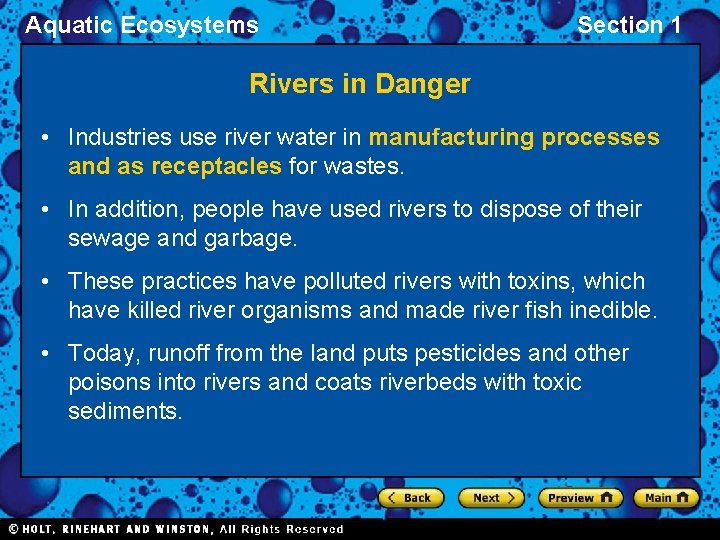 Aquatic Ecosystems Section 1 Rivers in Danger • Industries use river water in manufacturing